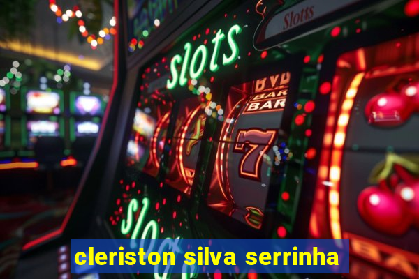 cleriston silva serrinha